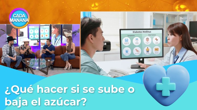 ¿Qué hacer si se sube o baja el azúcar?| Cada Mañana