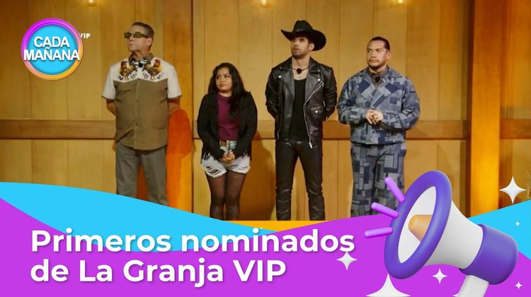 Chisma, chisma - Revelan primeros nominados de La Granja VIP | CADA MAÑANA