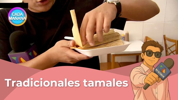 Tu reportero favorito - Tradicionales tamales | CADA MAÑANA