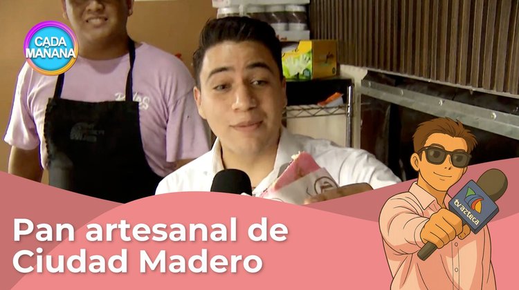 Pan artesanal de Ciudad Madero | CADA MAÑANA