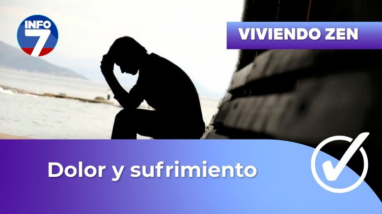 Viviendo zen - Dolor y sufrimiento | INFO7