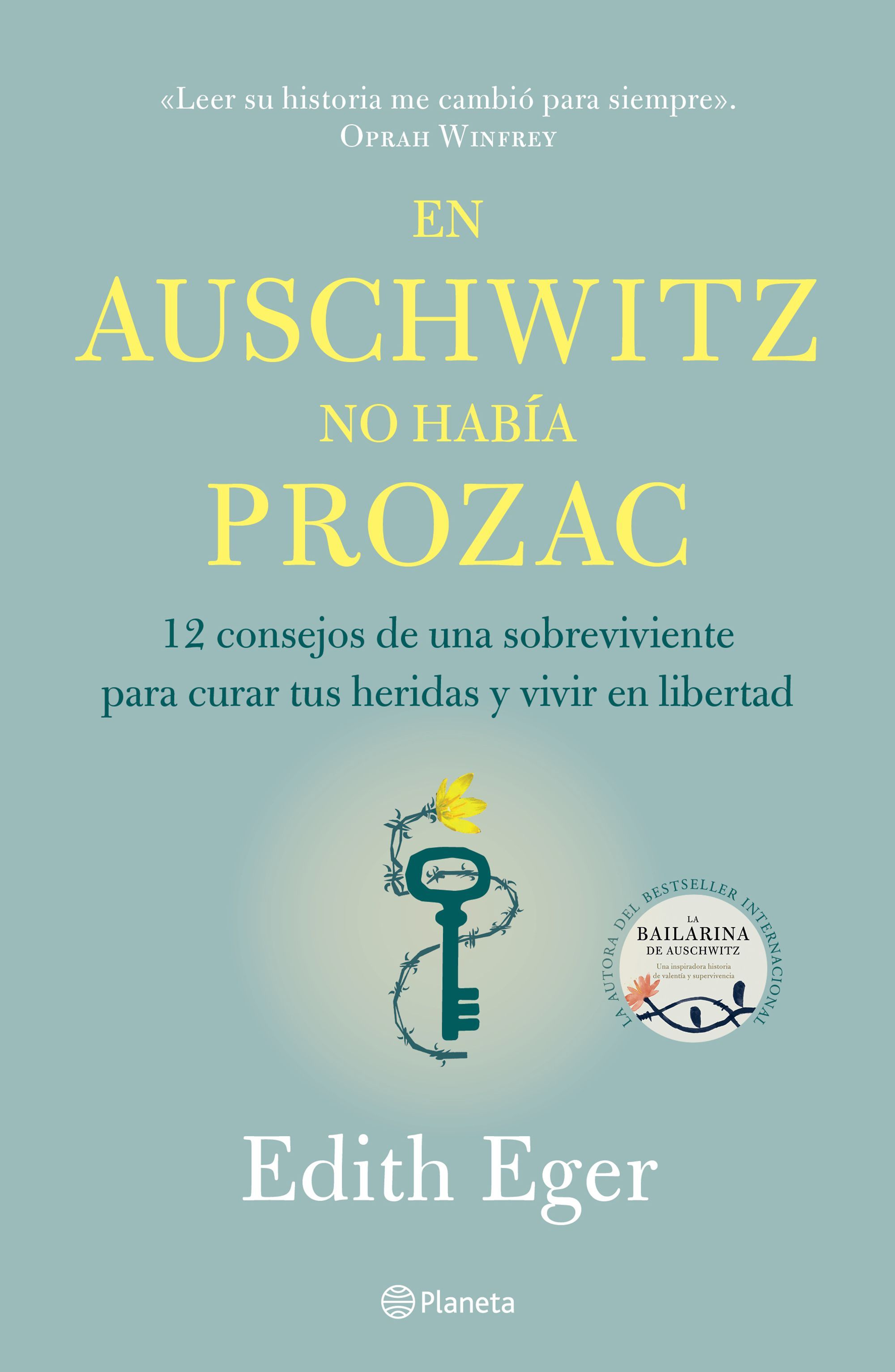 portada_en-auschwitz-no-habia-prozac_edith-eger_.jpg