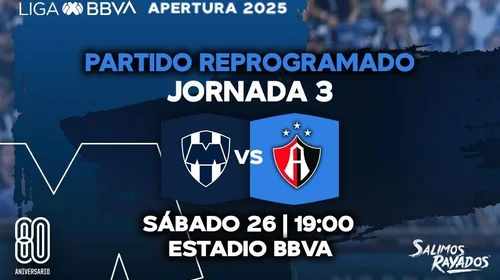 Anuncian cambios de la Jornada 3 en el duelo de Rayados