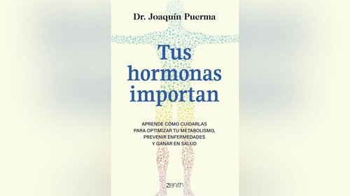 Con este libro entiende por qué tus hormonas importan