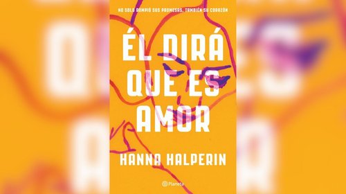 Reseña libro: Él dirá que es amor de Hanna Halperin