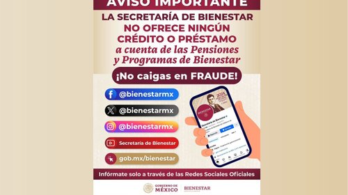 Alerta Secretaría de Bienestar de fraudes en préstamos