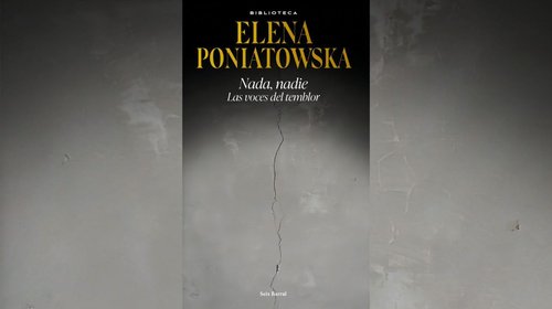 Reseña de libro 'Nada, nadie. Las voces del temblor'