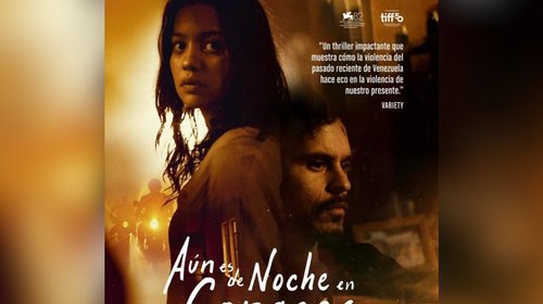 Aún es de Noche en Caracas debuta en cines de la ciudad