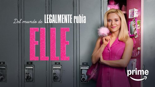 'Elle' llega al streaming con el origen de 'Legalmente Rubia'