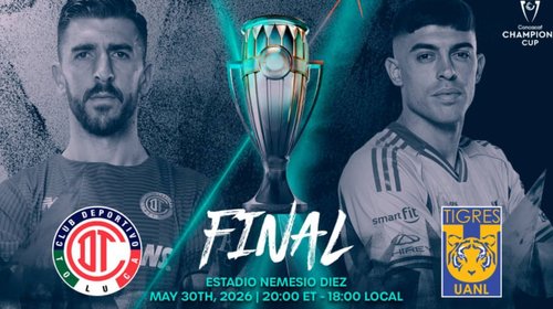 Concacaf cambia horario de la Final entre Toluca y Tigres