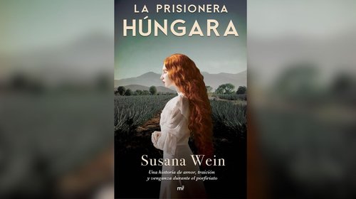 Reseña: 'La prisionera húngara' de Susana Wein