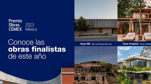 Eligen a finalistas del Premio Obras Cemex 2023