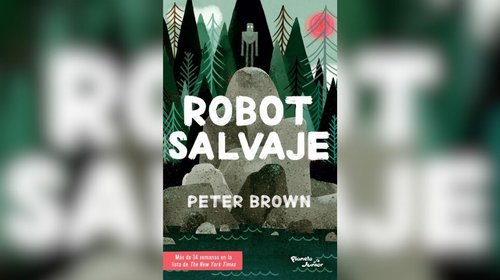 Reseña del libro: 'Robot salvaje' de Peter Brown